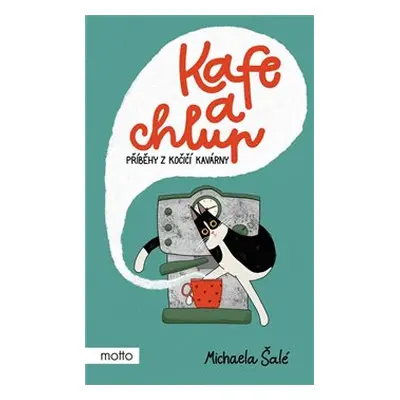 Kafe a chlup - Michaela Šalé