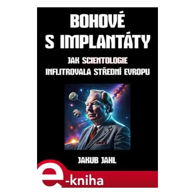 Bohové s implantáty - Jakub Jahl