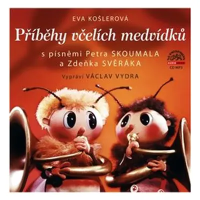 Příběhy včelích medvídků - Zdeněk Svěrák, Eva Košlerová