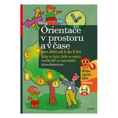 Orientace v prostoru a čase pro děti od 4 do 6 let - Jiřina Bednářová