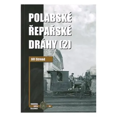 Polabské řepařské dráhy 2 - Jiří Strnad