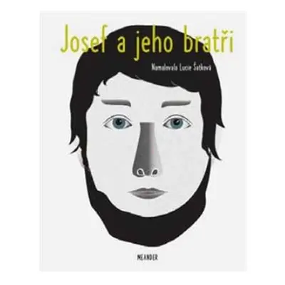 Josef a jeho bratři - Ivana Pecháčková