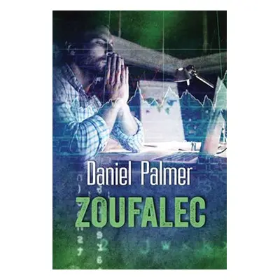 Zoufalec - Daniel Palmer