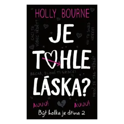 Je tohle láska? - Holly Bourne