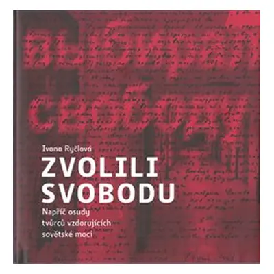 Zvolili svobodu - Ivana Ryčlová