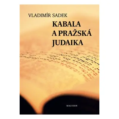 Kabala a pražská judaika - Vladimír Sadek