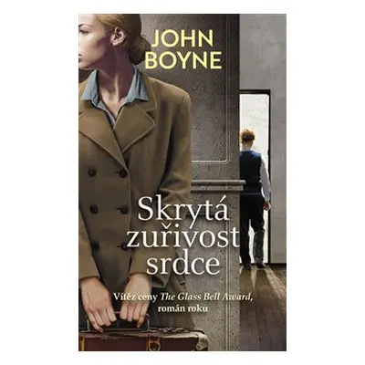 Skrytá zuřivost srdce - John Boyne