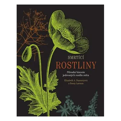 Smrtící rostliny - Sonny Larsson, Elizabeth A. Daunceyová