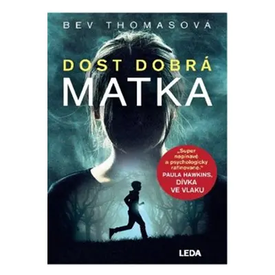 Dost dobrá matka - Bev Thomasová