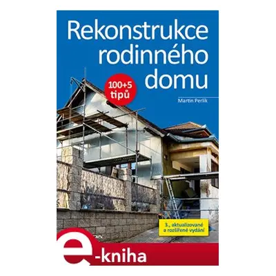 Rekonstrukce rodinného domu - Martin Perlík