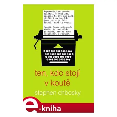 Chbosky Stephen - Ten, kdo stojí v koutě