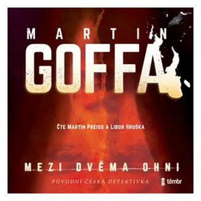 Mezi dvěma ohni - Martin Goffa