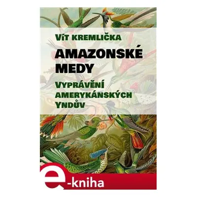 Amazonské Medy - Vít Kremlička