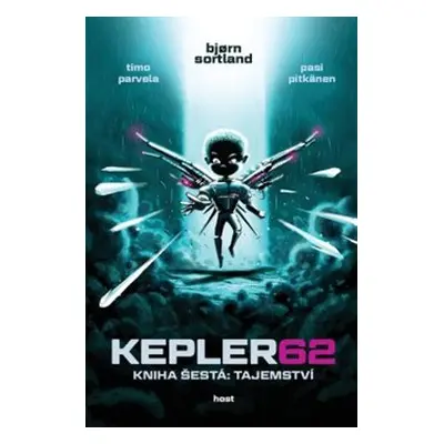 Kepler62: Tajemství. Kniha šestá - Björn Sortland, Timo Parvela