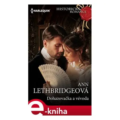 Dohazovačka a vévoda - Ann Lethbridgeová