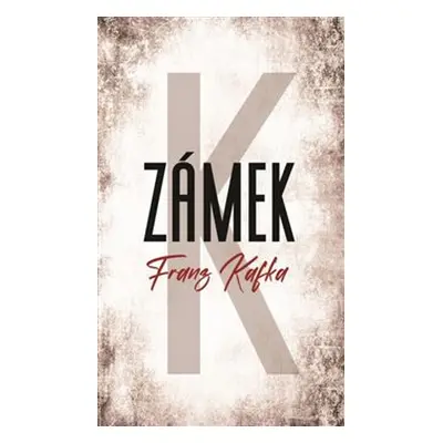 Zámek - Franz Kafka