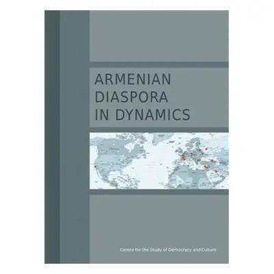 Armenian Diaspora in Dynamics - Sona Nersisyan