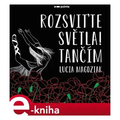 Rozsviťte světla! Tančím - Lucia Magdziak