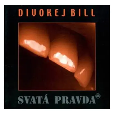 Divokej Bill - Svatá pravda Remastered 2023 LP