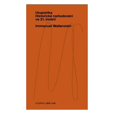 Utopistika - Immanuel Wallerstein