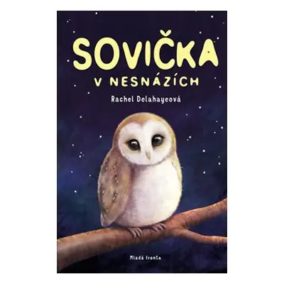 Sovička v nesnázích - Rachel Delahayeová