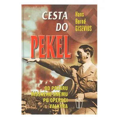 Cesta do pekel - Hans Bernd Gisevius