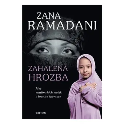 Zahalená hrozba - Zana Ramadani