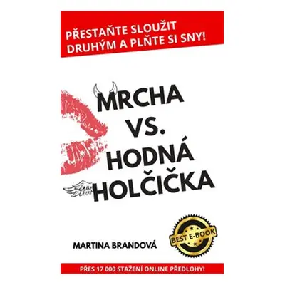 Mrcha vs. Hodná holčička - Martina Brandová