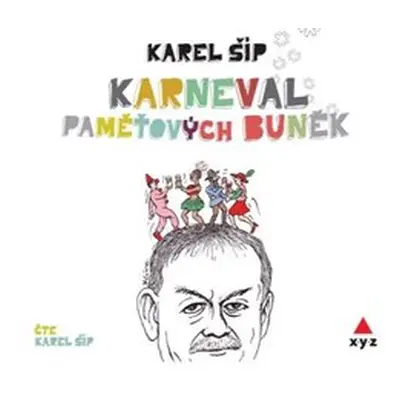 Karneval paměťových buněk - Karel Šíp