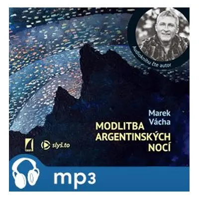 Modlitba argentinských nocí, mp3 - Marek Orko Vácha