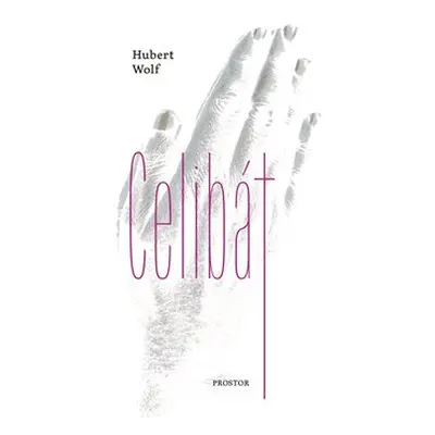 Celibát - Hubert Wolf