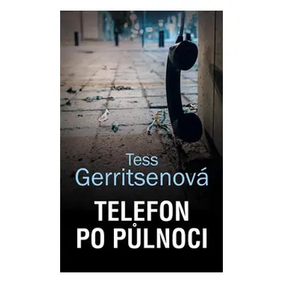 Telefon po půlnoci - Tess Gerritsenová