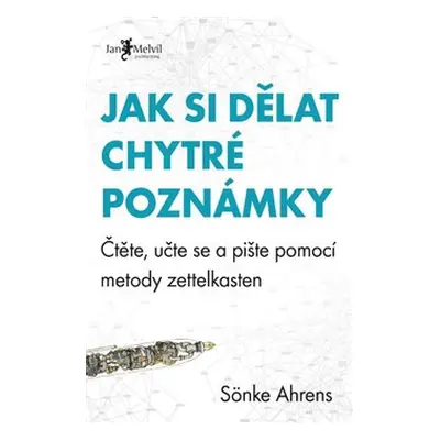 Jak si dělat chytré poznámky - Sönke Ahrens