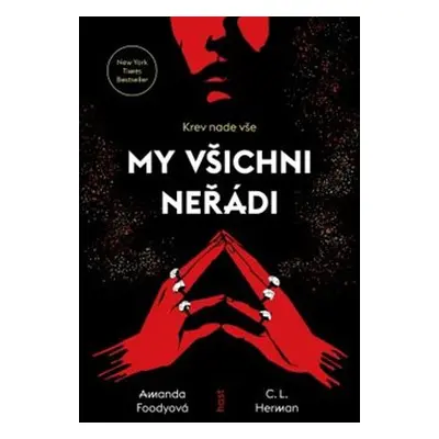 My všichni neřádi - Amanda Foodyová, Christine Lynn Herman