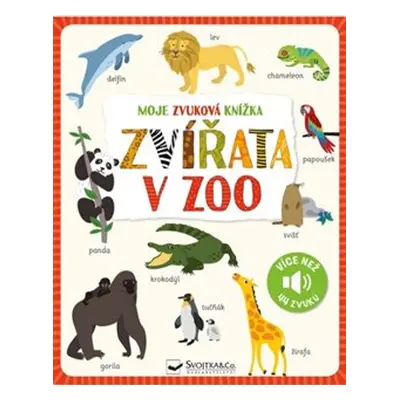 Moje zvuková knížka - Zvířata v zoo