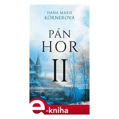 Pán hor II. - Hana Marie Körnerová