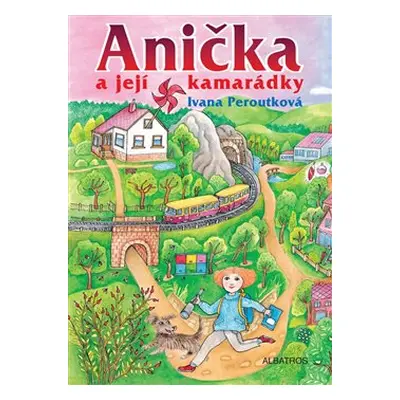 Anička a její kamarádky - Ivana Peroutková