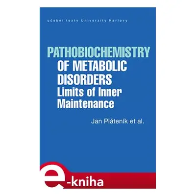 Pathobiochemistry of Metabolic Disorders - Jan Pláteník, kol.