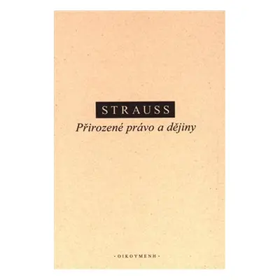 Přirozené právo a dějiny - Leo Strauss