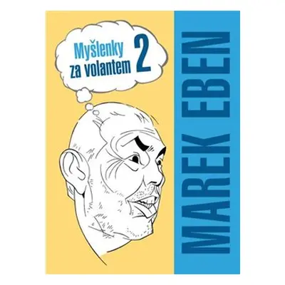 Myšlenky za volantem 2 - Marek Eben