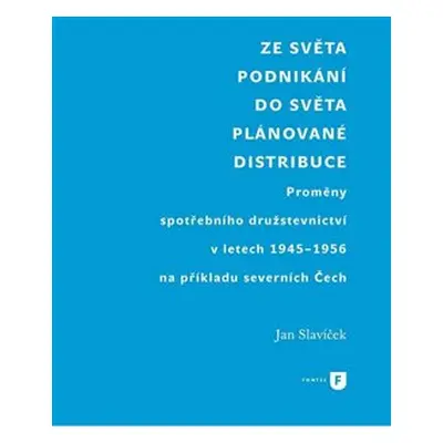 Ze světa podnikání do světa plánované distribuce - Jan Slavíček