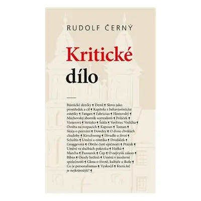 Kritické dílo - Rudolf Černý