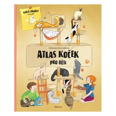 Atlas koček pro děti - Helena Haraštová, Jana Sedláčková