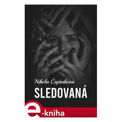 Sledovaná - Nikola Čajánková