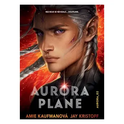 Aurora plane - Amie Kaufmanová, Jay Kristoff