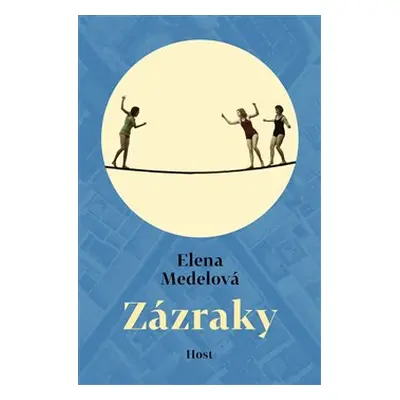 Zázraky - Elena Medelová