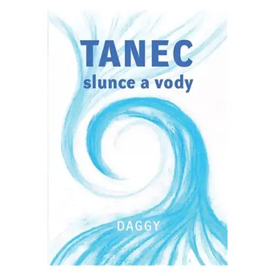 Tanec slunce a vodičky - Daggy