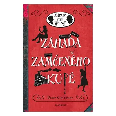 Záhada zamčeného kupé - Robin Stevensová