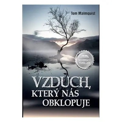 Vzduch, který nás obklopuje - Tom Malmquist