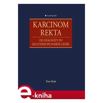 Karcinom rekta - Peter Ihnát